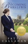 Becoming Mrs Lewis - The Improbable Love Story of Joy Davidman and C S Lewis